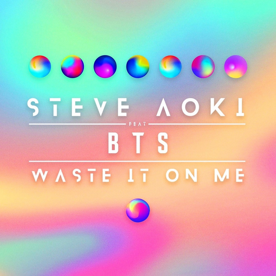 Steve Aoki feat. BTS – Waste It On Me