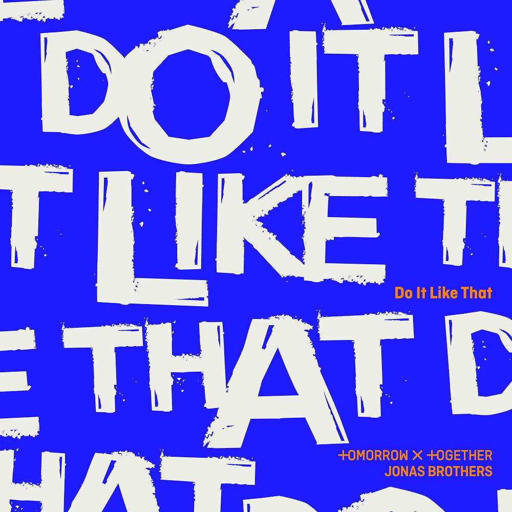 TXT, Jonas Brothers – Do It Like That